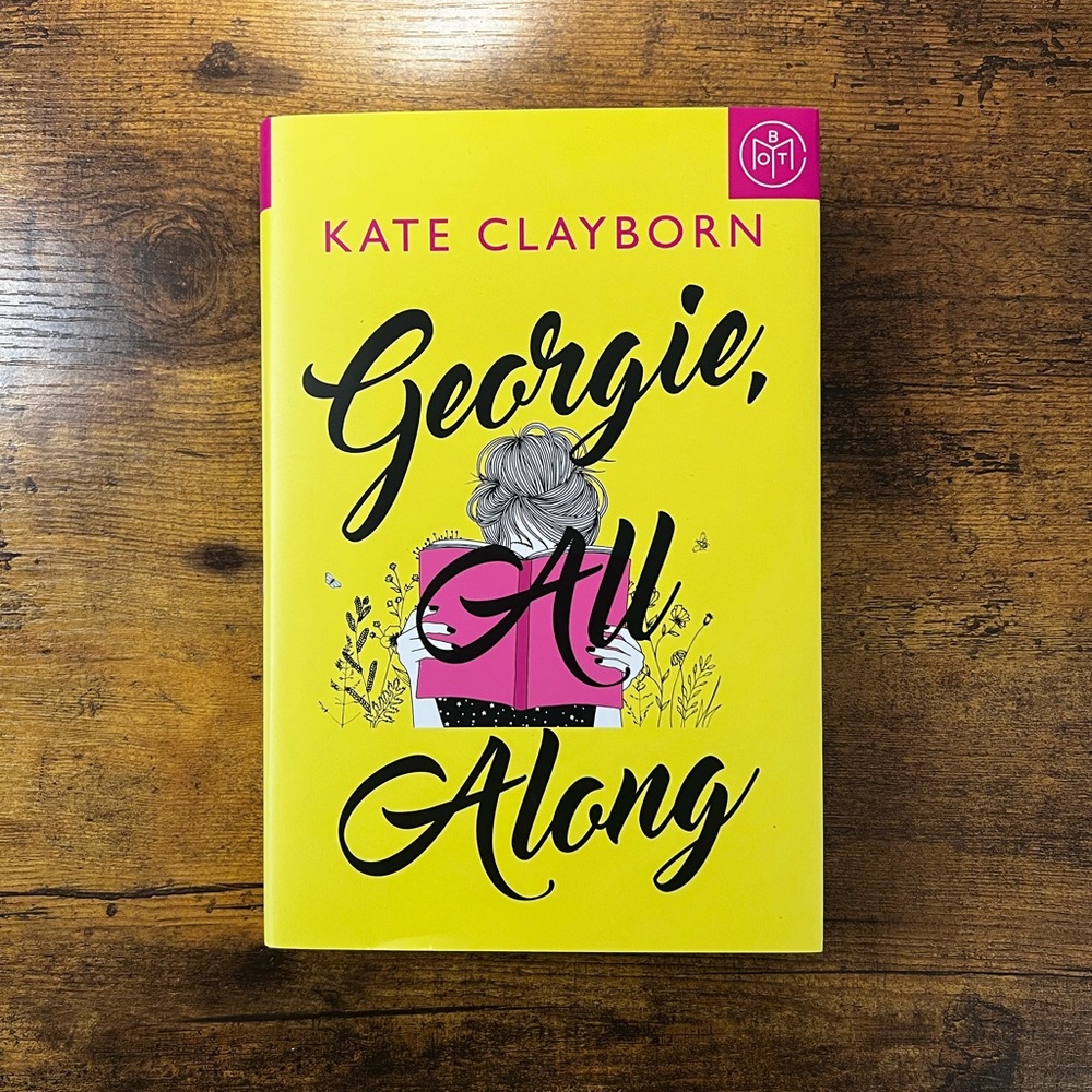 BOTM | Georgie, All Along by Kate Clayborn | Book of the Month Hardcover